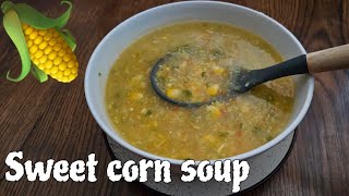 Sweet Corn Soup Winter Special Soup Recipe Healthy Veg Sweet Corn Soup Ruchira