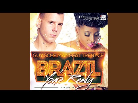 Brazil You're Ready (Synthetic) (Tom Siher & Thiago Remix) (feat. Trenyce)