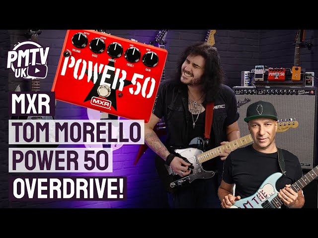 MXR Power 50 Overdrive! - Tom Morello’s Signature Raw, Hard-Hitting Sonic  Voice, In A Pedal!