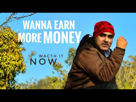 WANNA EARN MORE MONEY  Ajay Sharma  Motivational Video  In HINDI