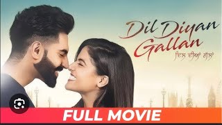 DIL DIYAN GALLAN FULL PUNJABI MOVIE | PARMISH VERMA ROMANTIC MOVIE 🍿 