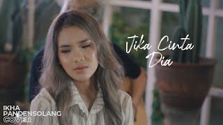 JIKA CINTA DIA - GEISHA | IKHA PANDENSOLANG COVER