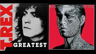 T.REX Greatest VS Rolling Stones - Tattoo You (For John Bellows)