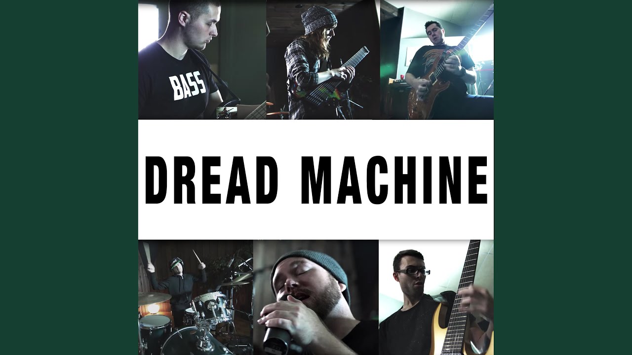 Dread Machine bekijken op YouTube Dread Machine bekijken op YouTube
