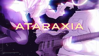 ATARAXIA - Patterns (unit.0 remix)  /  Zephyrianna