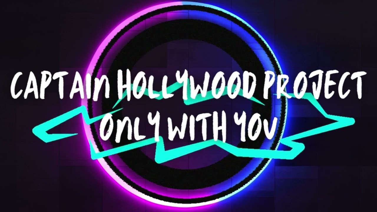 Captain Hollywood Project - Only With You (Club Edit) - YouTube