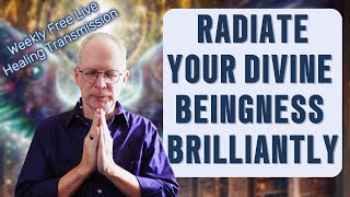 Unlock the Divine Light Within You: Radiate Your Divine Beingness Brilliantly