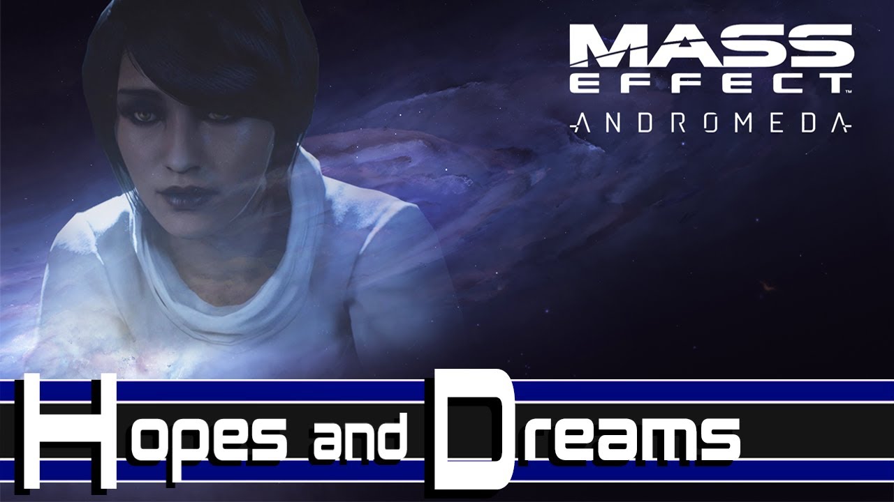 Hopes & Dreams | ME ~ Andromeda | The Nightsong