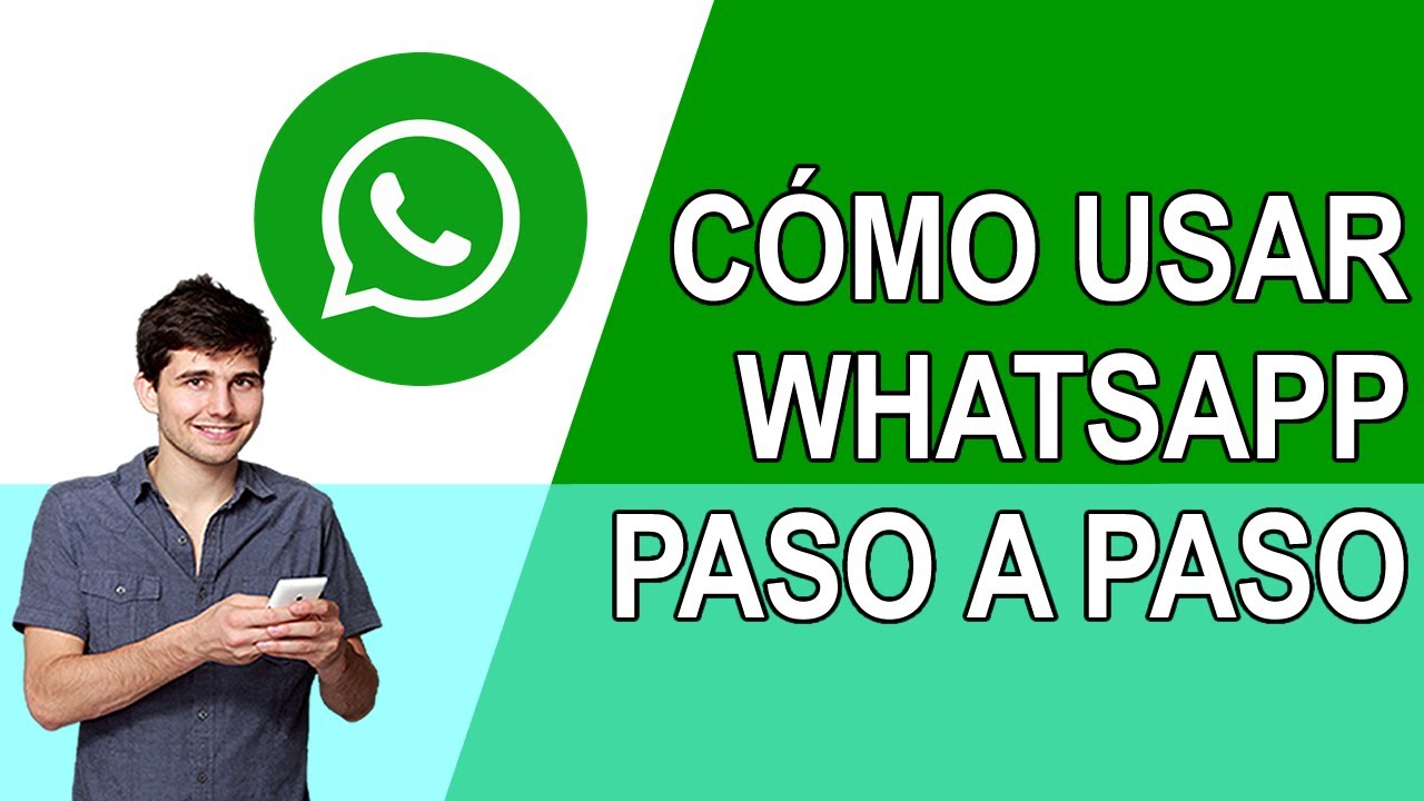 Como Usar Whatsapp Paso A Paso 2024 Youtube