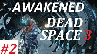 DEAD SPACE 3 Awakened - глава 2 - Неверные