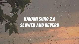 Kahani Suno 2.0 (kaifi Khalil) slowed and reverb Music  2.0#kahanisuno #youtubeshorts