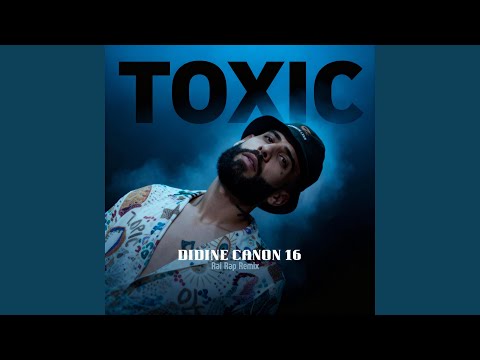 Toxic Rai Remi X Didine Canon 16