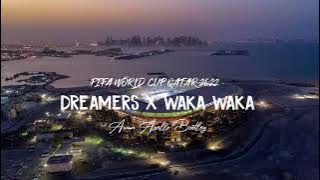 DJ PIALA DUNIA!!! DREAMERS X WAKA WAKA - ( AWAN AXELLO BOOTLEG ) - FIFA WORLD CUP QATAR 2022