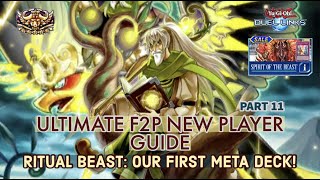 ULTIMATE F2P NEW PLAYER GUIDE PART 11 - RITUAL BEAST GUIDE! 10 WINSTREAK! YOUR FIRST F2P META DECK!