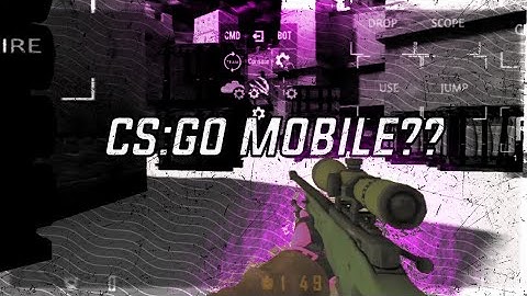 CS:GO Mobile Release?! | CS 1.6 Mod CS:GO Android/Mobile V1 [By: Ostap4ello]