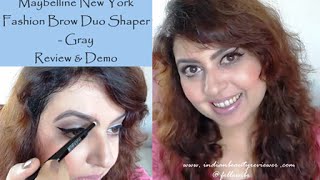 Maybelline Fashion Brow Duo Shaper Review & Demo | IndianBeautyReviewer