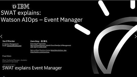 SWAT explains: Watson AIOps - Event Manager