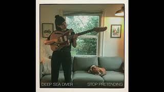 Video thumbnail of "Deep Sea Diver  - Stop Pretending"