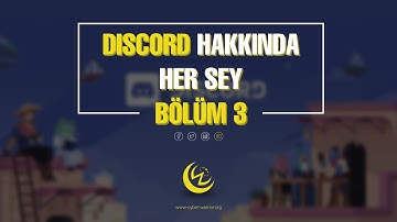 Discord Hakkında Herşey | Bölüm - (3) // Cyber-Warrior TIM (Turkey)
