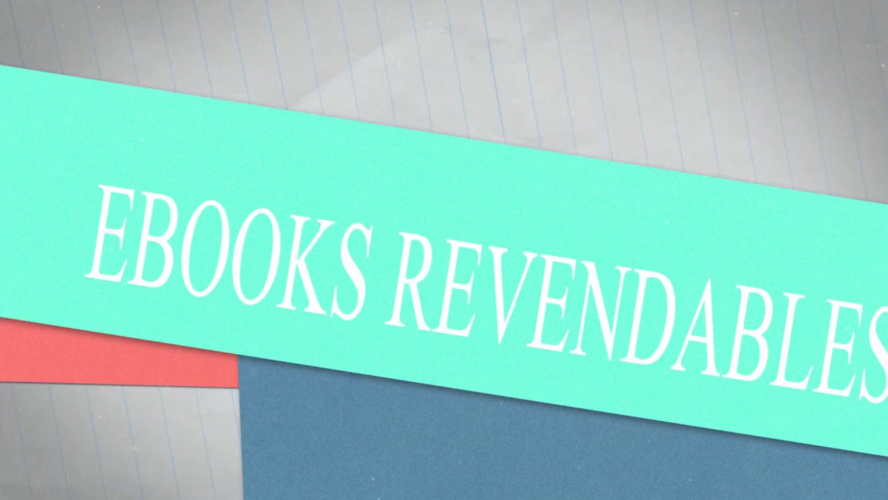 livrer des ebooks avec droits de REVENTE et la MÉTHODE pour REVENDRE