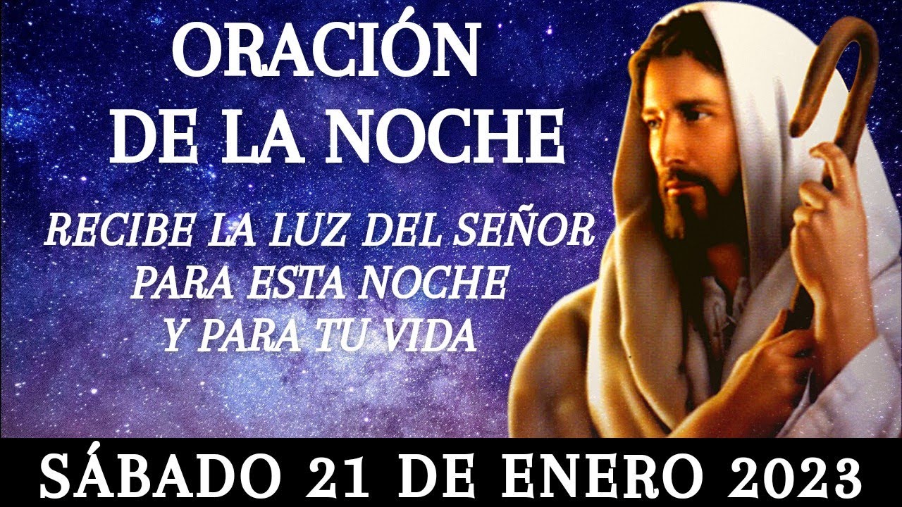 Oración de la Noche De Hoy Sábado 21 de Enero 2023 - YouTube