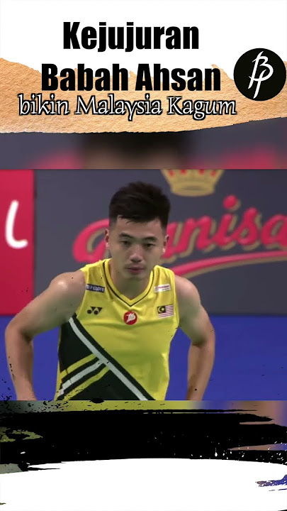 Kejujuran Babah Ahsan bikin Malaysia Kagum #badminton #respect