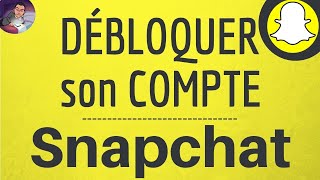 Debloquer Compte Snapchat Comment Recuperer Son Compte Snapchat Bloqué Et Le Reactiver