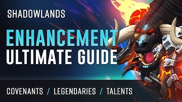 Shadowlands Ultimate Enhancement Shaman Guide - Covenant/Legendaries/Talents/Rotation
