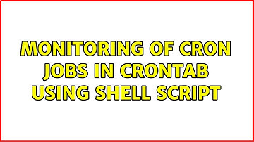 Monitoring of cron jobs in crontab using shell script