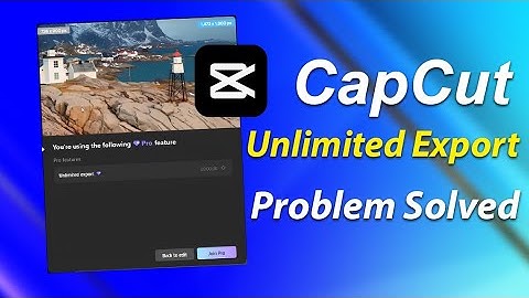 CapCut Unlimited Export Problem SOLVED | Fix  "Join Pro" Video Export Error on CapCut PC