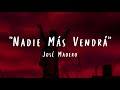 José Madero - Nadie Más Vendrá (LETRA | NO OFICIAL)