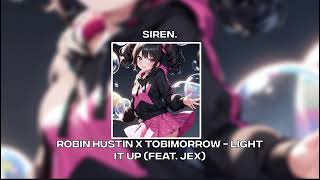 Robin Hustin x Tobimorrow - Light It Up (feat. Jex) [SPED UP + REVERB]
