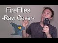 FireFlies (NO AUTOTUNE) - Black Gryph0n Cover