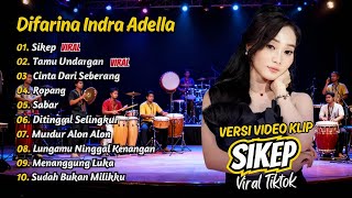 Difarina Indra Adella – SIKEP (Versi Video Klip) | Lagu Viral TikTok Terpopuler