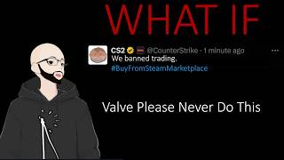 What if Valve ends trading