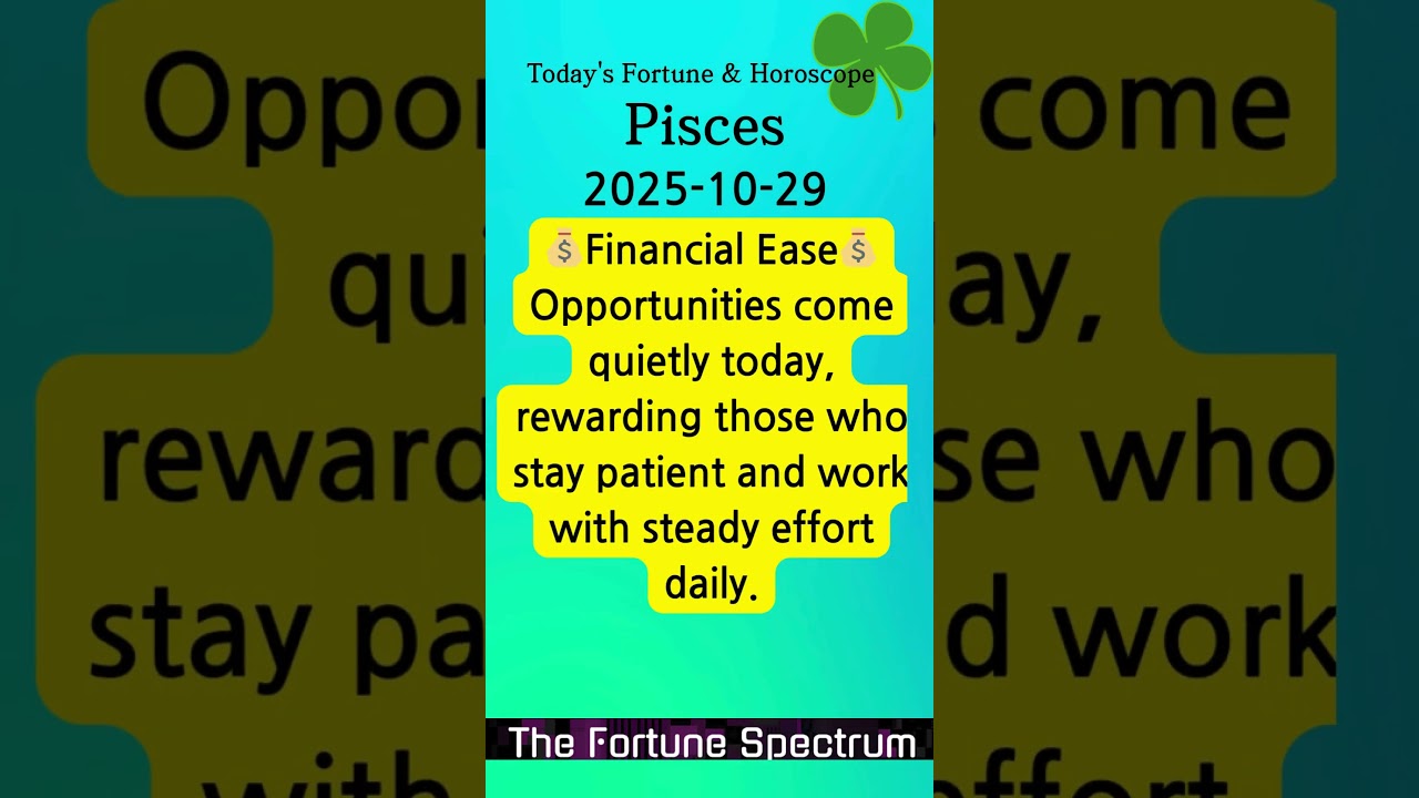 Pisces: Today's Fortune & Horoscope