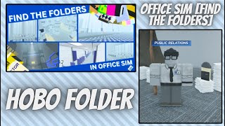 Tutorial: How To Find The Hobo Folder In Office Sim [Find The Folders]