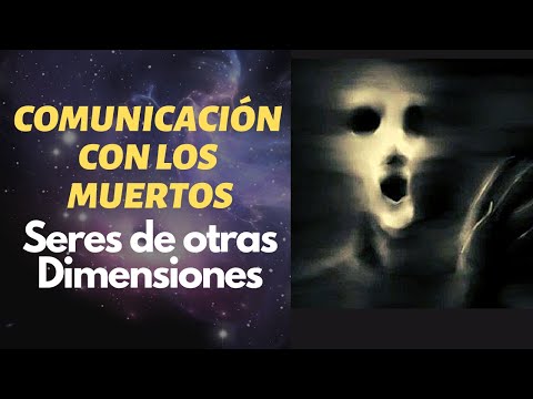 Vídeo: Comunicación Con El Mundo De Los Muertos - Vista Alternativa