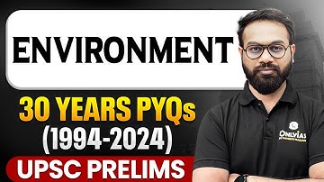Complete ENVIRONMENT 30 Years PYQs 1994 - 2024 🔥|| UPSC Prelims 2025-26