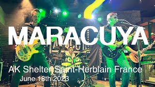 MARACUYA Live Full Concert 4K @ AK Shelter Saint Herblain France June 18th 2023