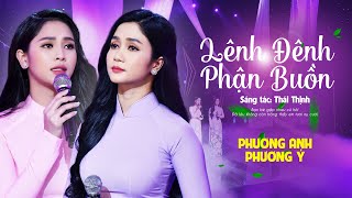 Lênh Đênh Phận Buồn (Thái Thịnh) - Phương Anh & Phương Ý | Official 4K MV
