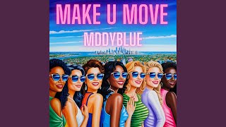 MAKE YOU MOVE (SLOWED)