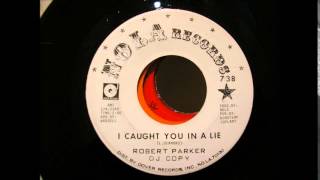 45cat - Robert Parker - Holdin' Out / I Caught You In A Lie