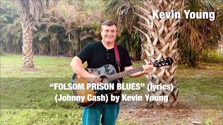 “Folsom Prison Blues” (lyrics) (Johnny Cash) by Kevin Young