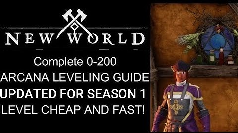 New World 0-200 Arcana Leveling Guide!! Updated for Season 1 2023! ! Cheapest and Fastest Leveling!