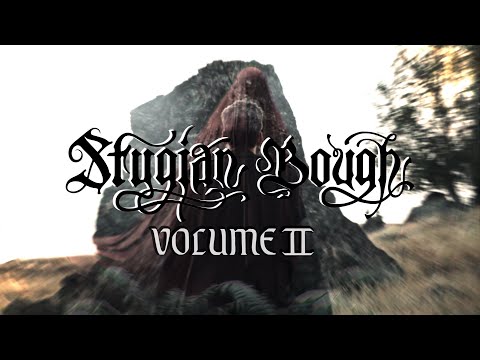 STYGIAN BOUGH - Volume II (Official Teaser)