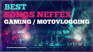 Best of Song NEFFEX compilation | Gaming / Motovlogging [Copyright-free]