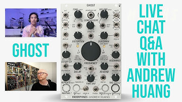 GHOST ENDORPHIN.ES / ANDREW HUANG Eurorack Module Chat