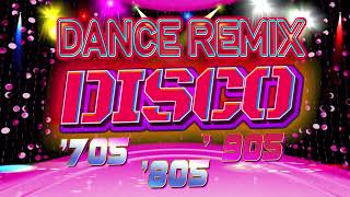 Mega Disco Dance Songs Legend - Golden Disco Music Greatest Hits 70s 80s 90s Eurodisco Remix