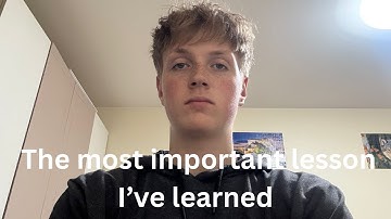 My most important lesson I